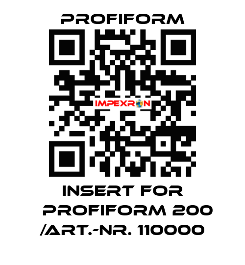 insert for 	Profiform 200 /Art.-Nr. 110000 Profiform