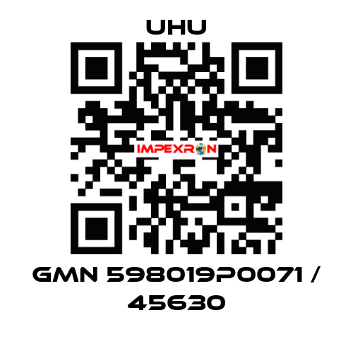 GMN 598019P0071 / 45630 UHU