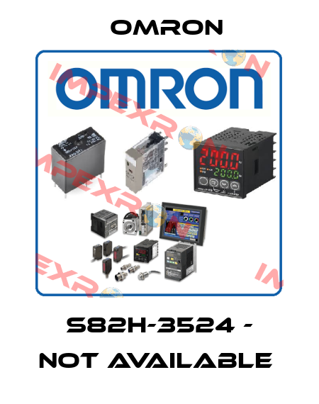 S82H-3524 - not available  Omron