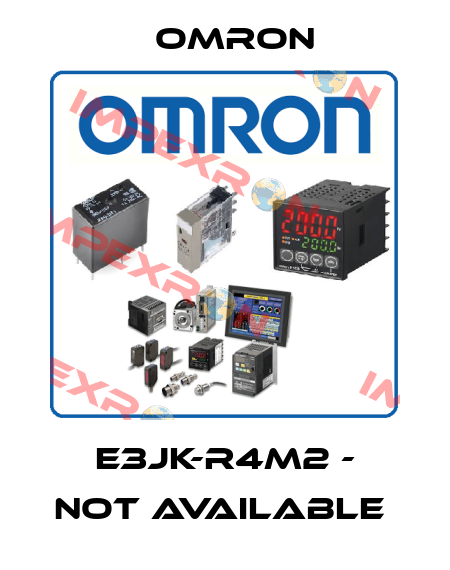E3JK-R4M2 - not available  Omron