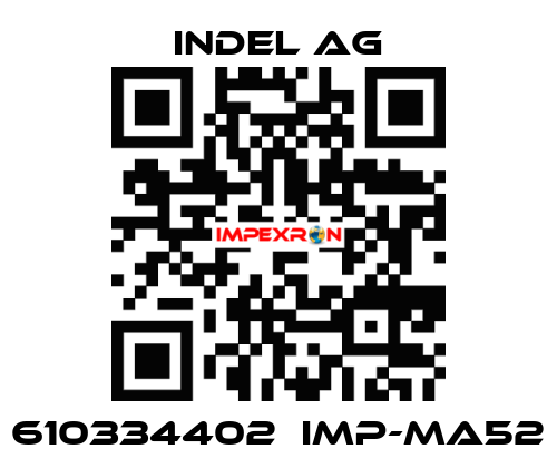 610334402  IMP-MA52 INDEL AG