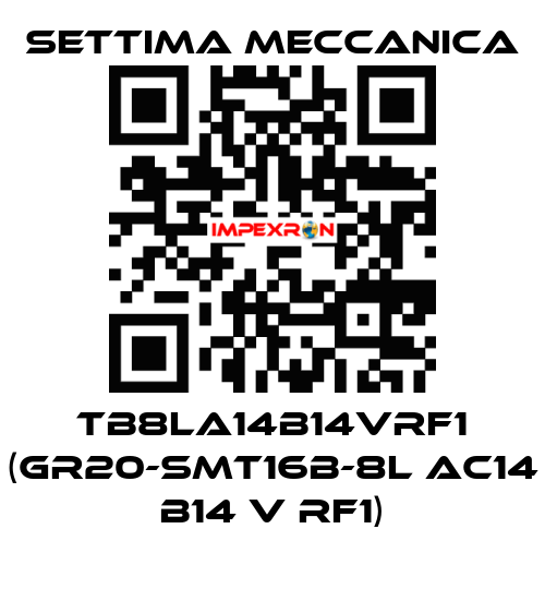 TB8LA14B14VRF1 (GR20-SMT16B-8L AC14 B14 V RF1) Settima Meccanica