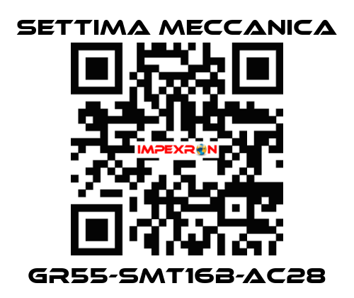 GR55-SMT16B-AC28 Settima Meccanica
