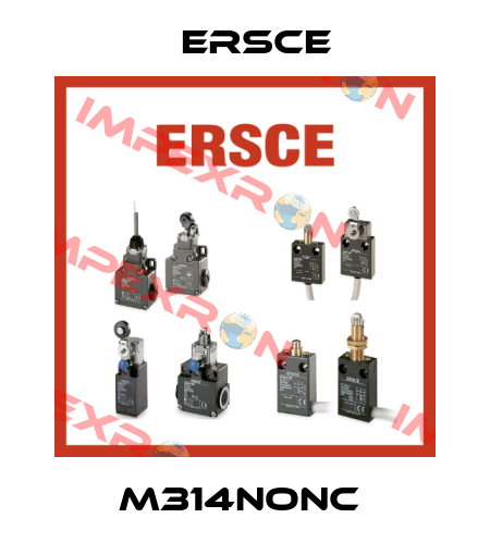 M314NONC  Ersce