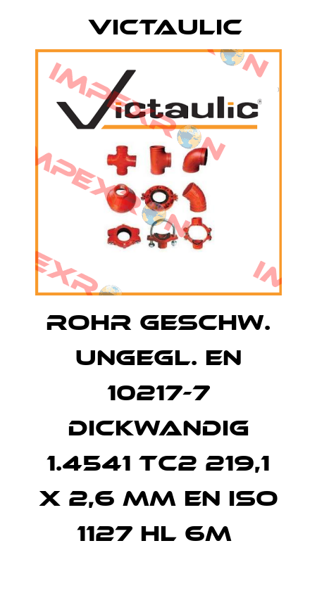 Rohr geschw. ungegl. EN 10217-7 dickwandig 1.4541 TC2 219,1 x 2,6 mm EN ISO 1127 HL 6m  Victaulic