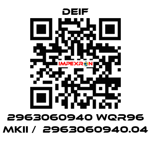 2963060940 WQR96 MKII /  2963060940.04 Deif