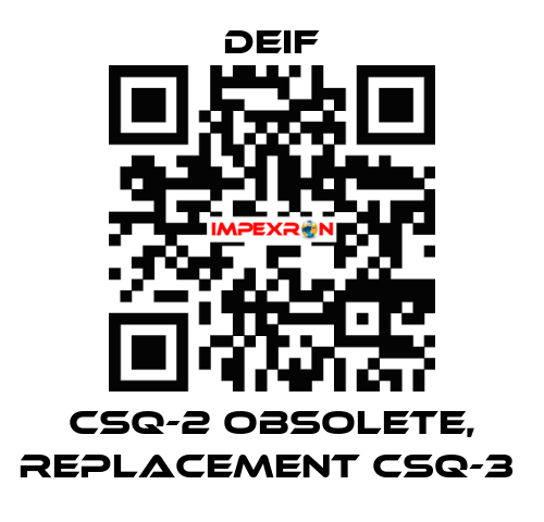 CSQ-2 OBSOLETE, REPLACEMENT CSQ-3  Deif