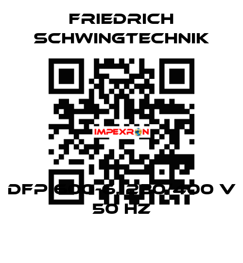 DFP 600-6, 230/400 V 50 HZ Friedrich Schwingtechnik