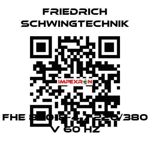 FHE 850-8-4.7 220/380 V 60 Hz Friedrich Schwingtechnik