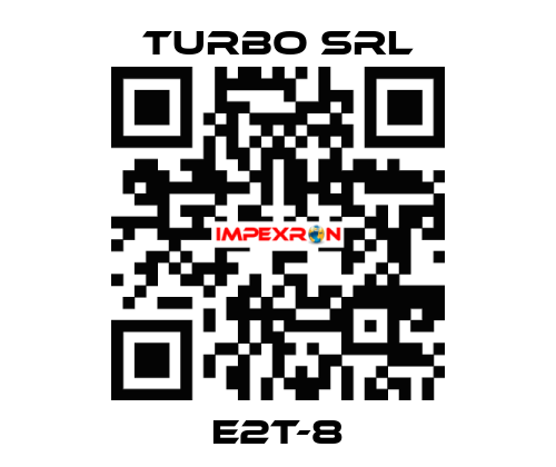 E2T-8 Turbo SRL