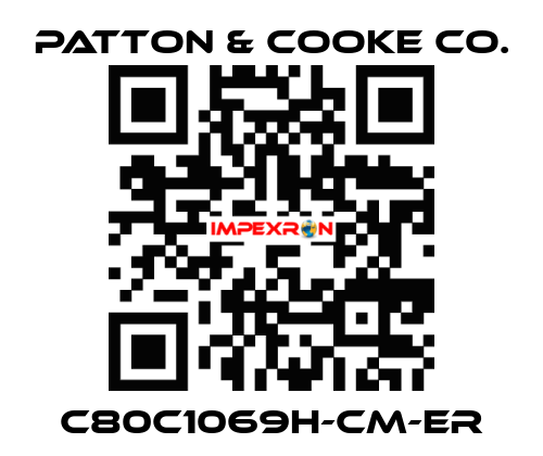 C80C1069H-CM-ER Patton & Cooke Co.