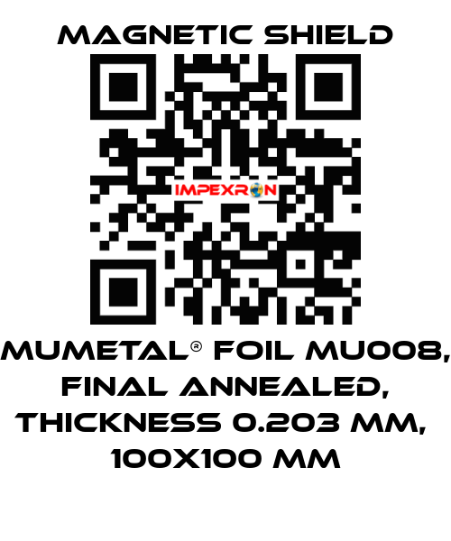 MuMETAL® foil MU008, final annealed, thickness 0.203 mm,  100x100 mm Magnetic Shield