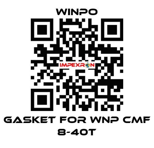 gasket for WNP CMF 8-40T WINPO