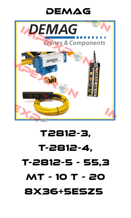 T2812-3, T-2812-4, T-2812-5 - 55,3 MT - 10 T - 20 8x36+5ESZ5  Demag