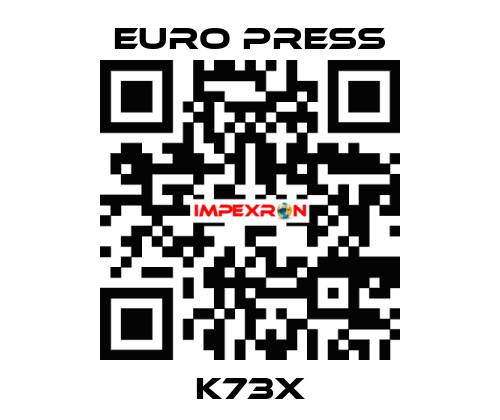 K73X Euro Press