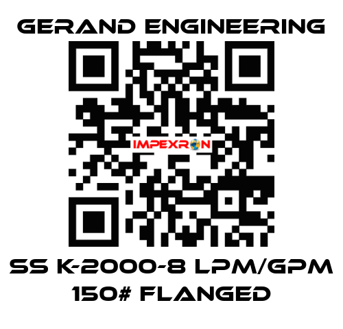 SS K-2000-8 LPM/GPM 150# Flanged Gerand Engineering