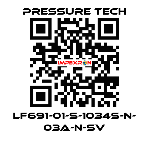 LF691-01-S-1034S-N- 03A-N-SV Pressure Tech