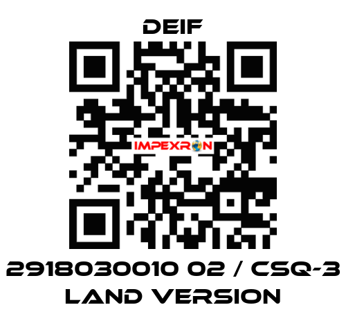 2918030010 02 / CSQ-3 Land Version Deif