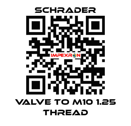 Valve to M10 1.25 Thread Schrader