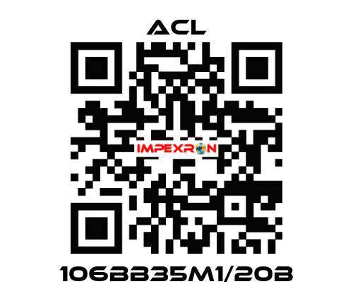 106BB35M1/20B ACL