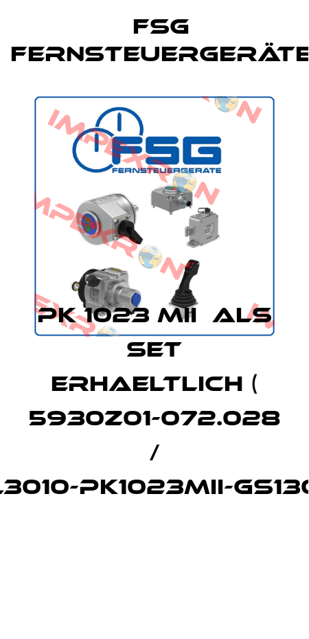 PK 1023 MII  als Set erhaeltlich ( 5930Z01-072.028 / SL3010-PK1023MII-GS130)!!  FSG Fernsteuergeräte