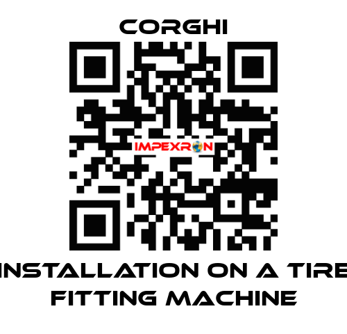 Installation on a tire fitting machine Corghi