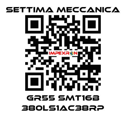 GR55 SMT16B 380LS1AC38RP Settima Meccanica