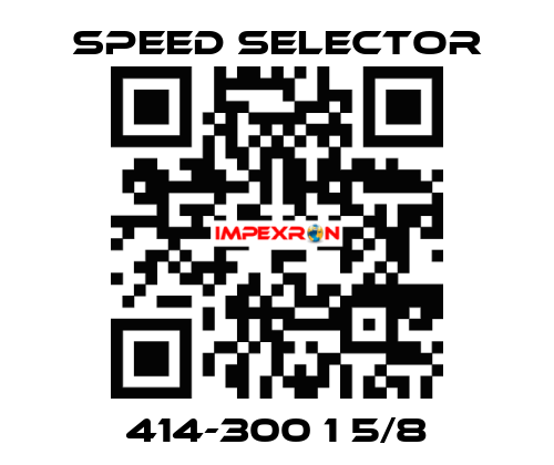 414-300 1 5/8 Speed Selector