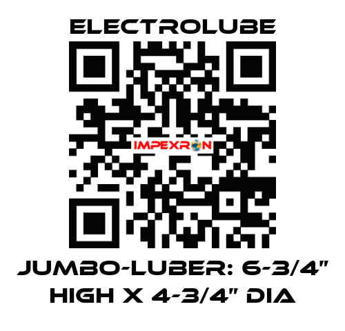 Jumbo-Luber: 6-3/4” high X 4-3/4” dia Electrolube