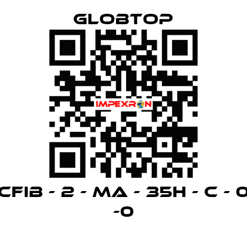 CFIB - 2 - MA - 35H - C - 0 -0 Globtop