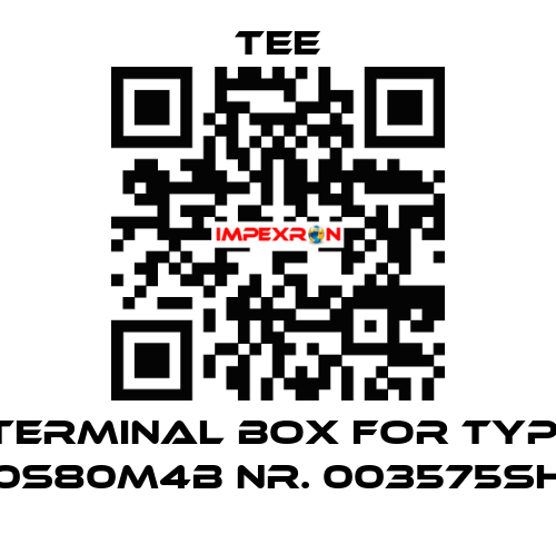 terminal box for Typ: 0S80M4B Nr. 003575SH TEE