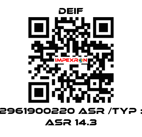 2961900220 ASR /Typ : ASR 14.3 Deif