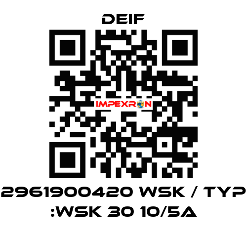 2961900420 WSK / Typ :WSK 30 10/5A Deif