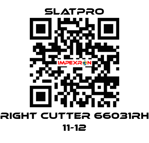 Right cutter 66031RH 11-12 SlatPro