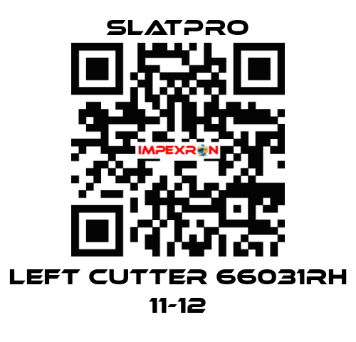 left cutter 66031RH 11-12 SlatPro