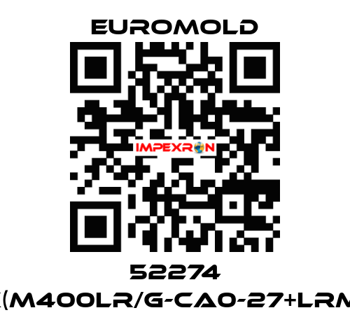 52274 3X(M400LR/G-CA0-27+LRMC) EUROMOLD