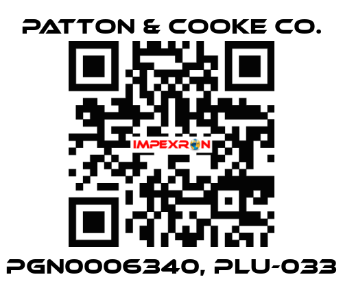 PGN0006340, PLU-033 Patton & Cooke Co.
