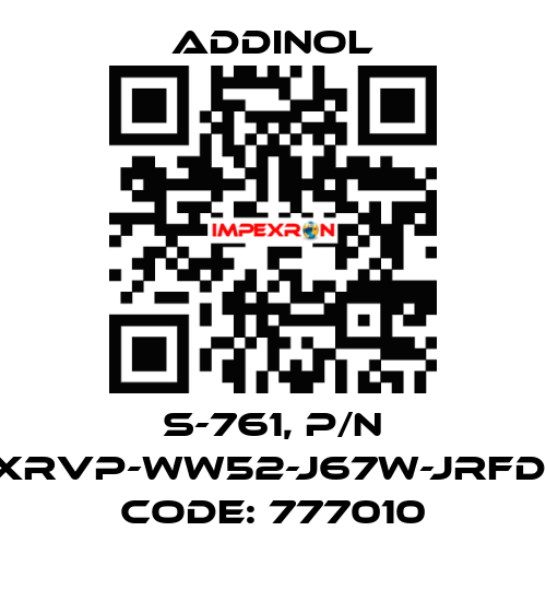 S-761, p/n XRVP-WW52-J67W-JRFD, code: 777010 addinol