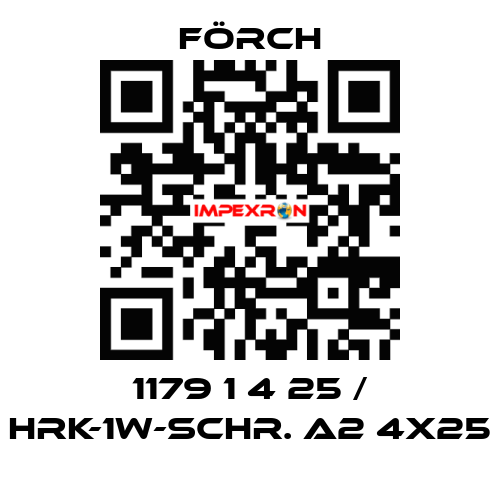 1179 1 4 25 / HRK-1W-SCHR. A2 4X25 Förch
