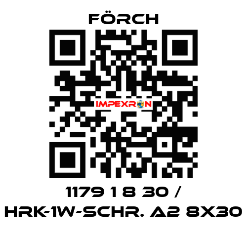 1179 1 8 30 / HRK-1W-SCHR. A2 8X30 Förch