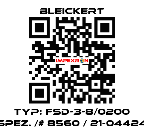 Typ: FSD-3-8/0200 spez. /# 8560 / 21-04424 Bleickert