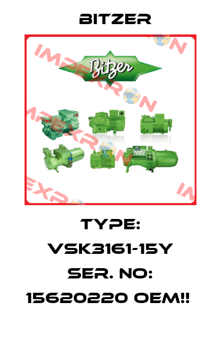 Type: VSK3161-15Y Ser. No: 15620220 OEM!!  Bitzer