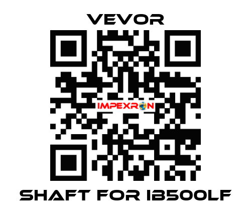 shaft for IB500LF VEVOR