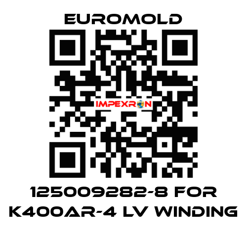 125009282-8 for K400AR-4 LV WINDING EUROMOLD