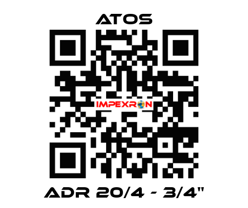 ADR 20/4 - 3/4'' Atos