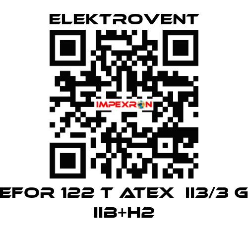 EFOR 122 T ATEX  II3/3 G IIB+H2 ELEKTROVENT