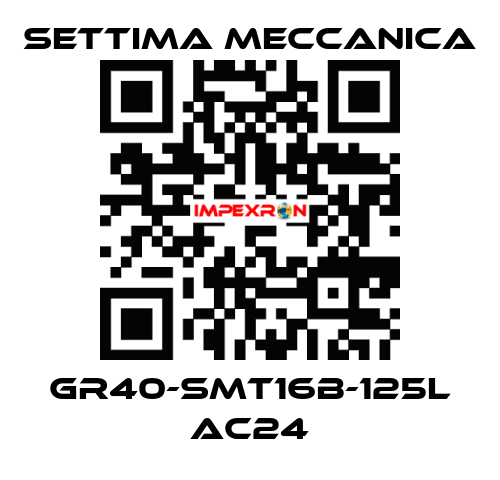 GR40-SMT16B-125L AC24 Settima Meccanica