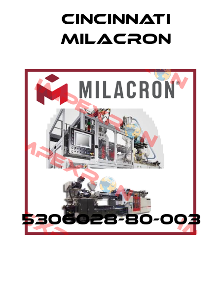 5306028-80-003  Cincinnati Milacron