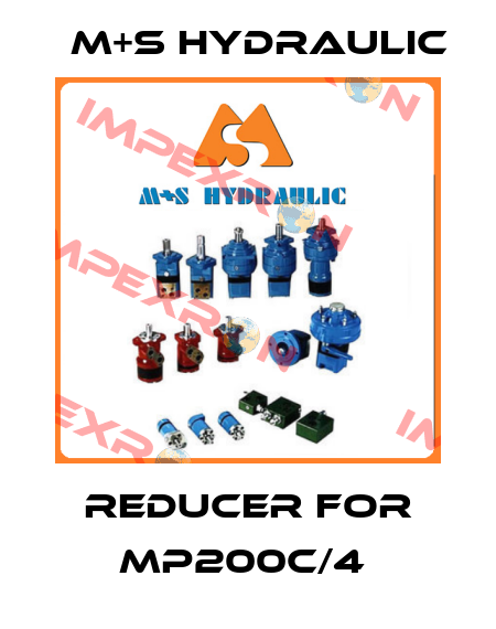 Reducer for MP200C/4  M+S HYDRAULIC