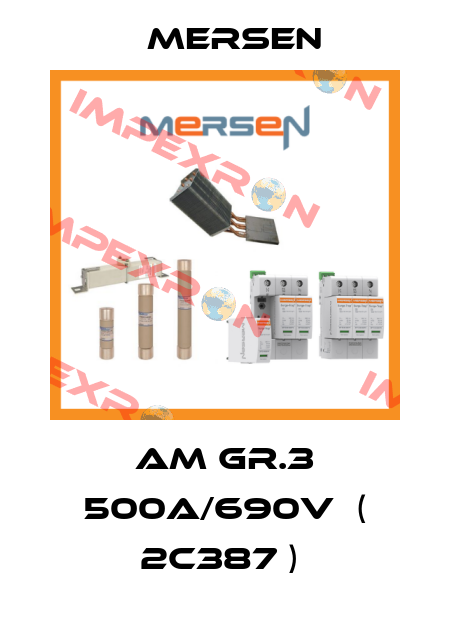 aM Gr.3 500a/690V  ( 2C387 )  Mersen